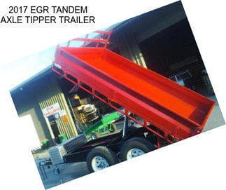 2017 EGR TANDEM AXLE TIPPER TRAILER