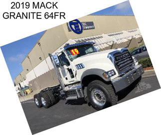 2019 MACK GRANITE 64FR