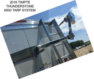 2018 TIMPTE THUNDERSTONE 6000 TARP SYSTEM