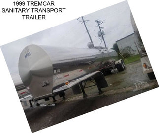 1999 TREMCAR SANITARY TRANSPORT TRAILER