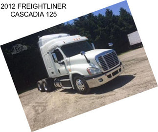 2012 FREIGHTLINER CASCADIA 125