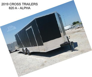 2019 CROSS TRAILERS 820 A - ALPHA