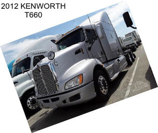 2012 KENWORTH T660