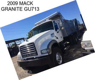 2009 MACK GRANITE GU713