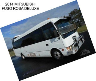 2014 MITSUBISHI FUSO ROSA DELUXE