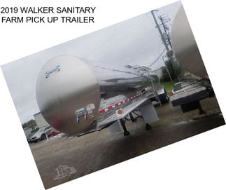 2019 WALKER SANITARY FARM PICK UP TRAILER