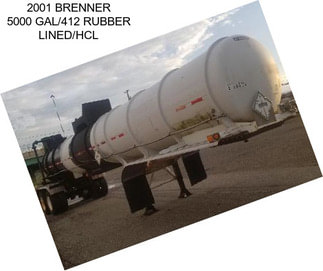2001 BRENNER 5000 GAL/412 RUBBER LINED/HCL
