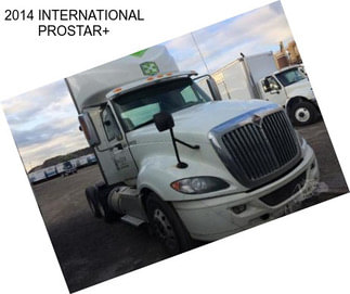 2014 INTERNATIONAL PROSTAR+