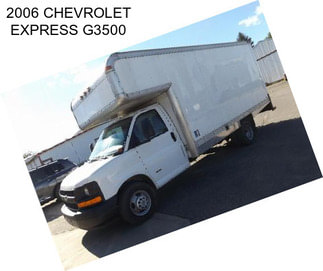 2006 CHEVROLET EXPRESS G3500