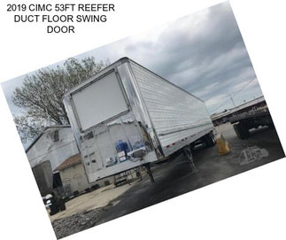 2019 CIMC 53FT REEFER DUCT FLOOR SWING DOOR