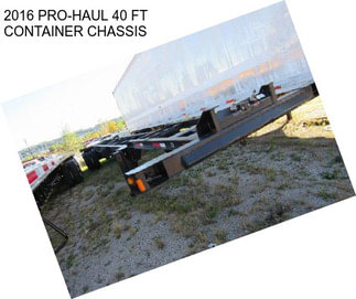 2016 PRO-HAUL 40 FT CONTAINER CHASSIS
