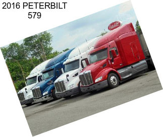 2016 PETERBILT 579