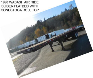 1998 WABASH AIR RIDE SLIDER FLATBED WITH CONESTOGA ROLL TOP