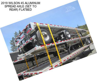 2019 WILSON 45 ALUMINUM SPREAD AXLE (SET TO REAR) FLATBED