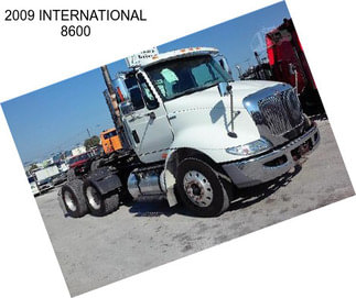 2009 INTERNATIONAL 8600