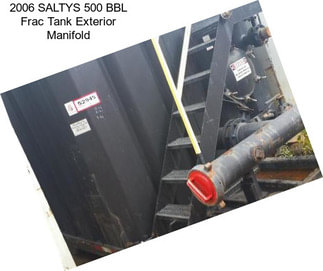 2006 SALTYS 500 BBL Frac Tank Exterior Manifold