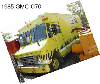 1985 GMC C70