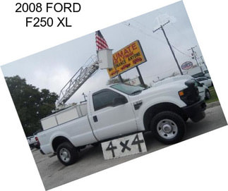 2008 FORD F250 XL