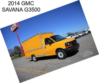 2014 GMC SAVANA G3500