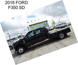 2018 FORD F350 SD