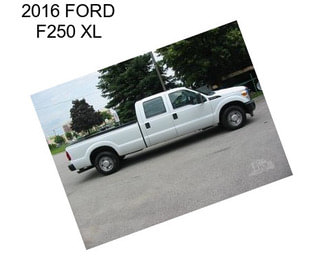2016 FORD F250 XL