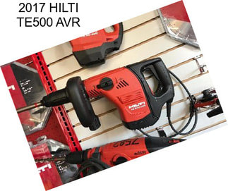 2017 HILTI TE500 AVR