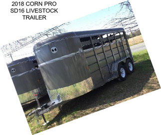 2018 CORN PRO SD16 LIVESTOCK TRAILER