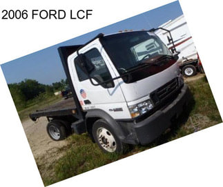 2006 FORD LCF