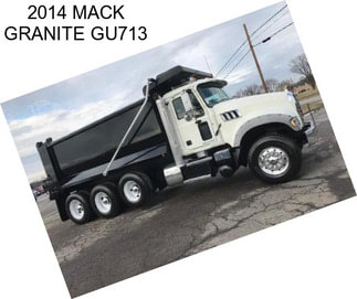 2014 MACK GRANITE GU713