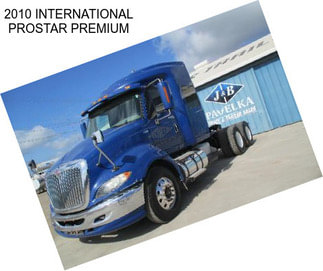 2010 INTERNATIONAL PROSTAR PREMIUM