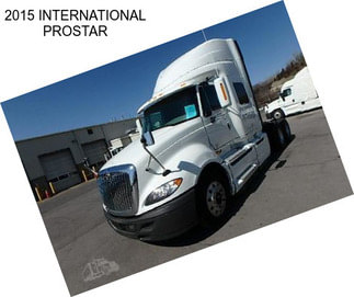 2015 INTERNATIONAL PROSTAR