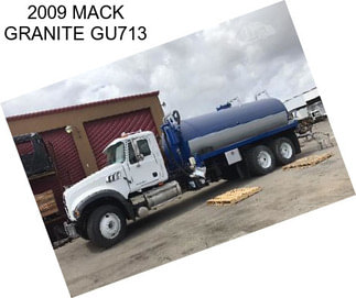 2009 MACK GRANITE GU713