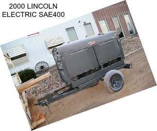 2000 LINCOLN ELECTRIC SAE400