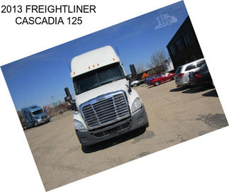 2013 FREIGHTLINER CASCADIA 125