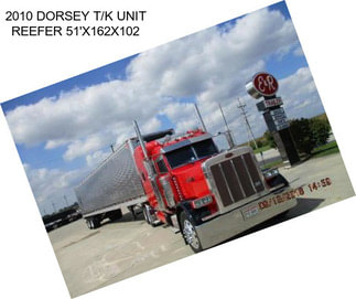 2010 DORSEY T/K UNIT REEFER 51\'X162\