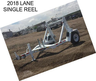 2018 LANE SINGLE REEL