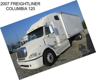 2007 FREIGHTLINER COLUMBIA 120