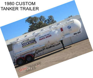 1980 CUSTOM TANKER TRAILER