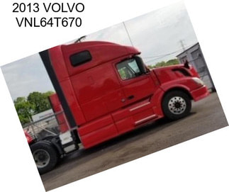 2013 VOLVO VNL64T670