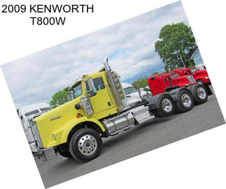 2009 KENWORTH T800W