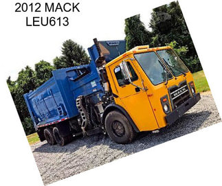 2012 MACK LEU613