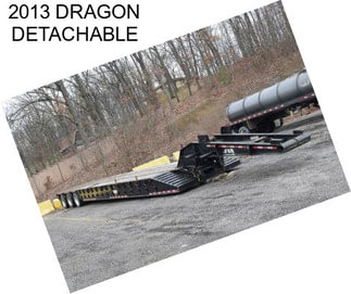 2013 DRAGON DETACHABLE