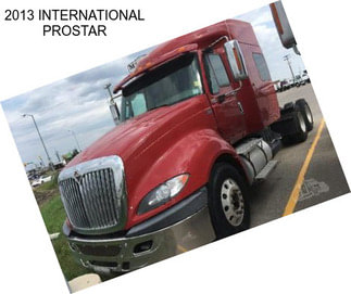 2013 INTERNATIONAL PROSTAR