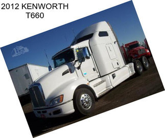 2012 KENWORTH T660