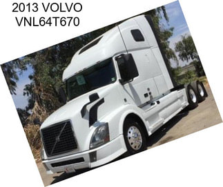 2013 VOLVO VNL64T670