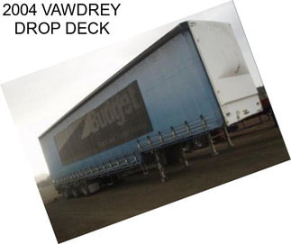 2004 VAWDREY DROP DECK