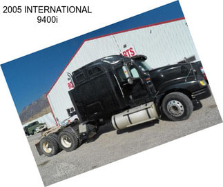 2005 INTERNATIONAL 9400i