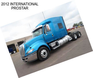 2012 INTERNATIONAL PROSTAR