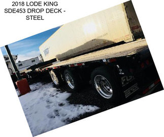 2018 LODE KING SDE453 DROP DECK - STEEL