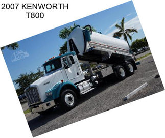 2007 KENWORTH T800